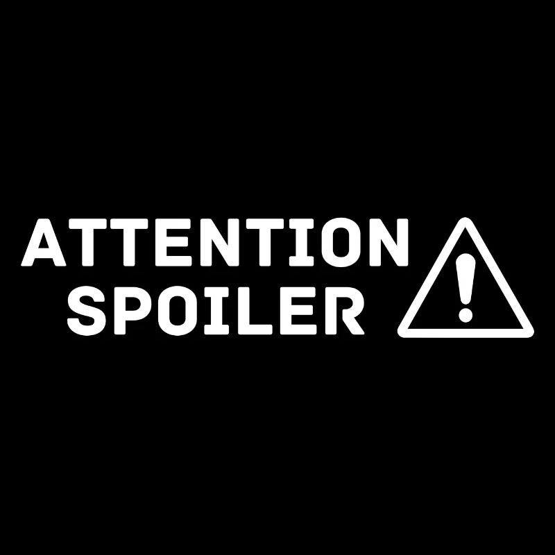 Attention SPOILER