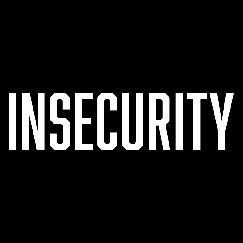 Insecurity