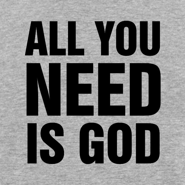 All you need is God 2N