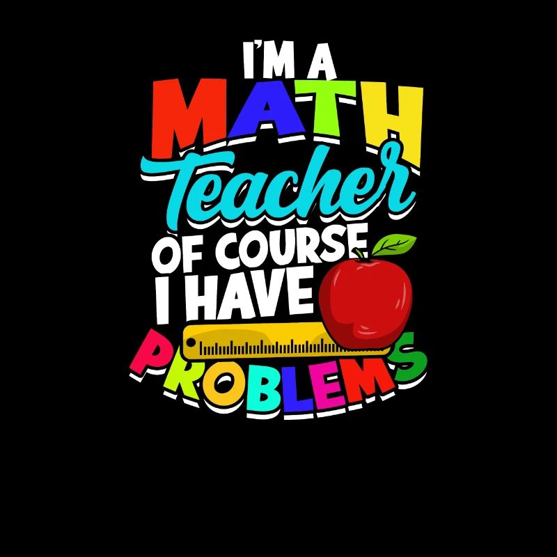 Je suis professeur de maths bien sûr j’ai des problèmes -