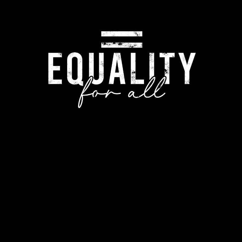 Equality for All - Equality