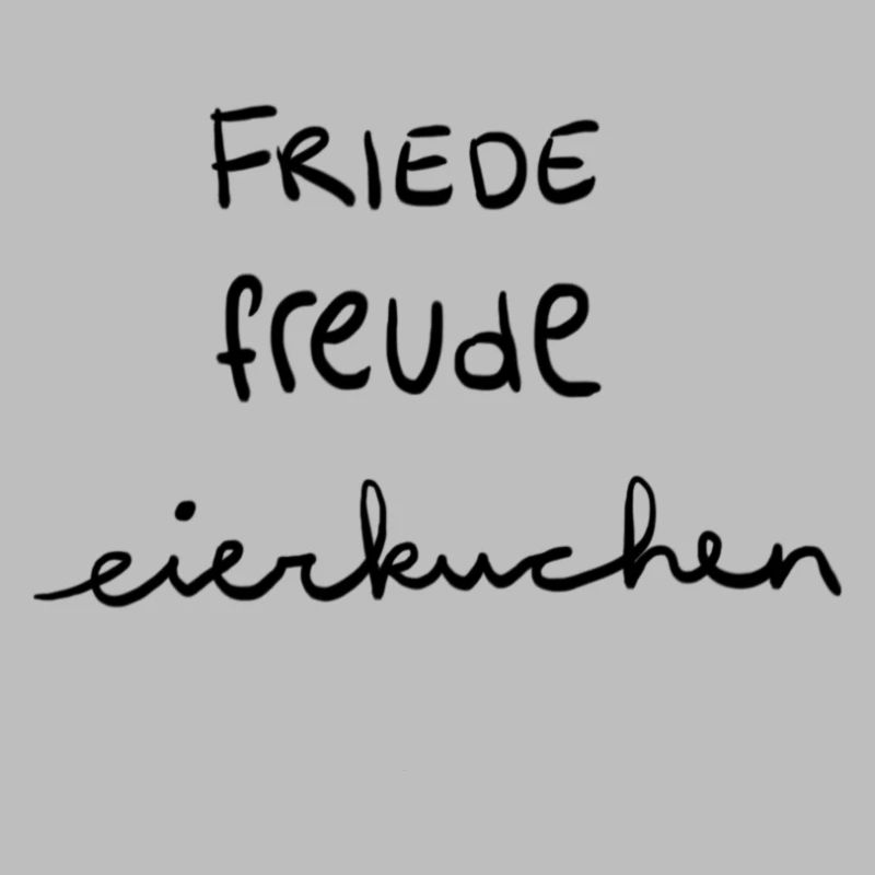 Friede - Freude - Eierkuchen