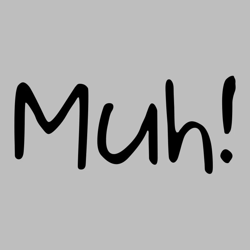 Muh!
