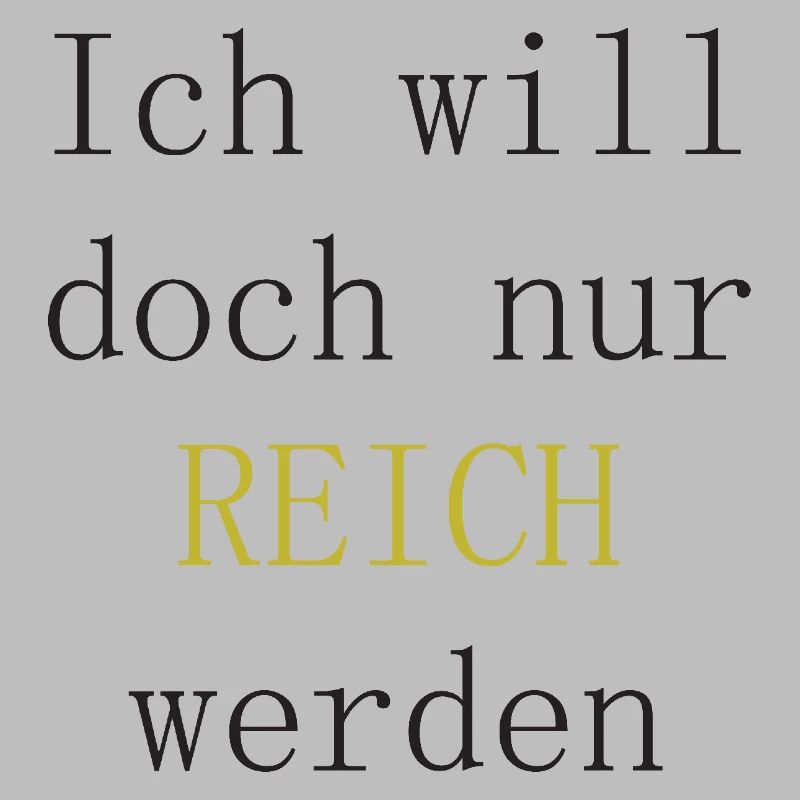 Ich will doch nur reich werden