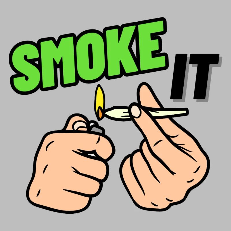 SMOKE IT