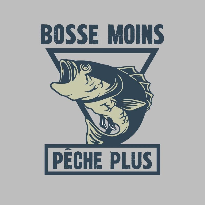 bosse moins pêche plus