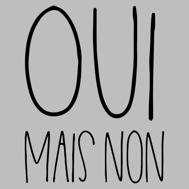 Oui mais non