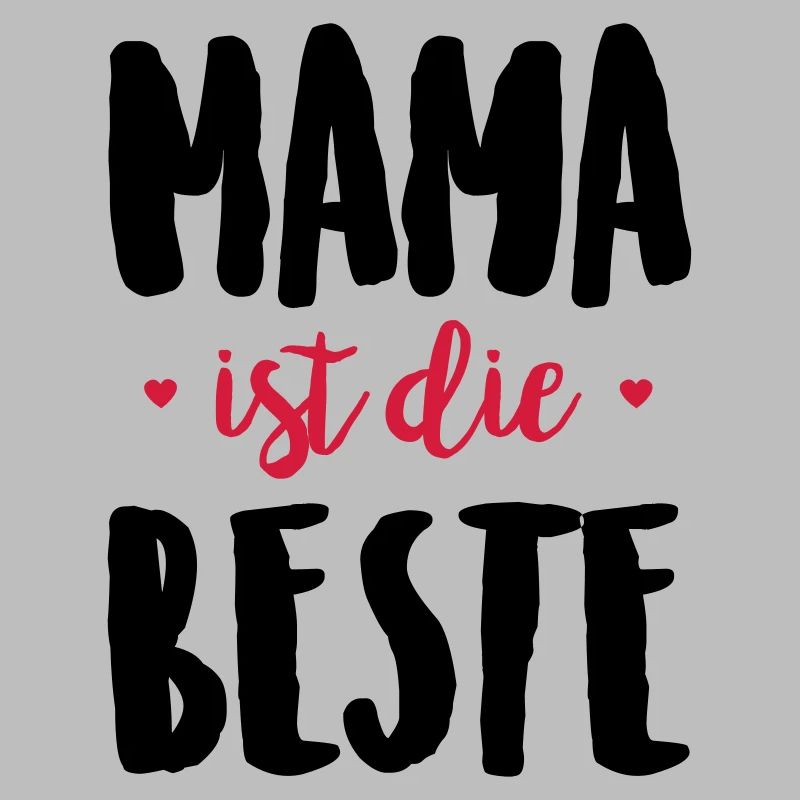Mama ist die Beste