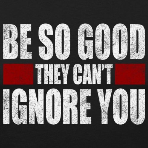 Be So Good They Cant Ignore You