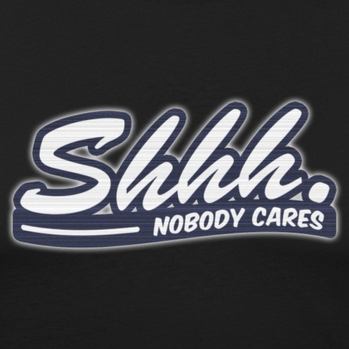 Shhh. Nobody cares
