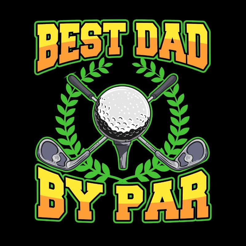 Best Dad By Par Fathers Day Golf