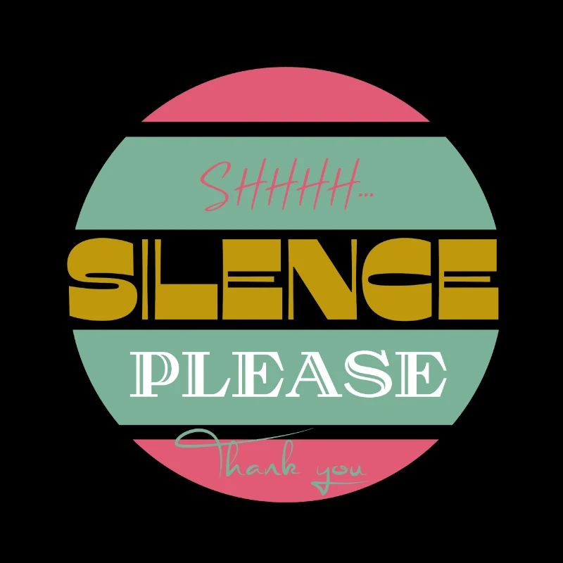 Silence please