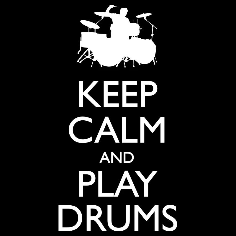 Keep calm play drums