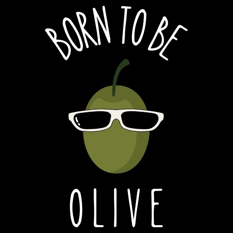 born to be olive