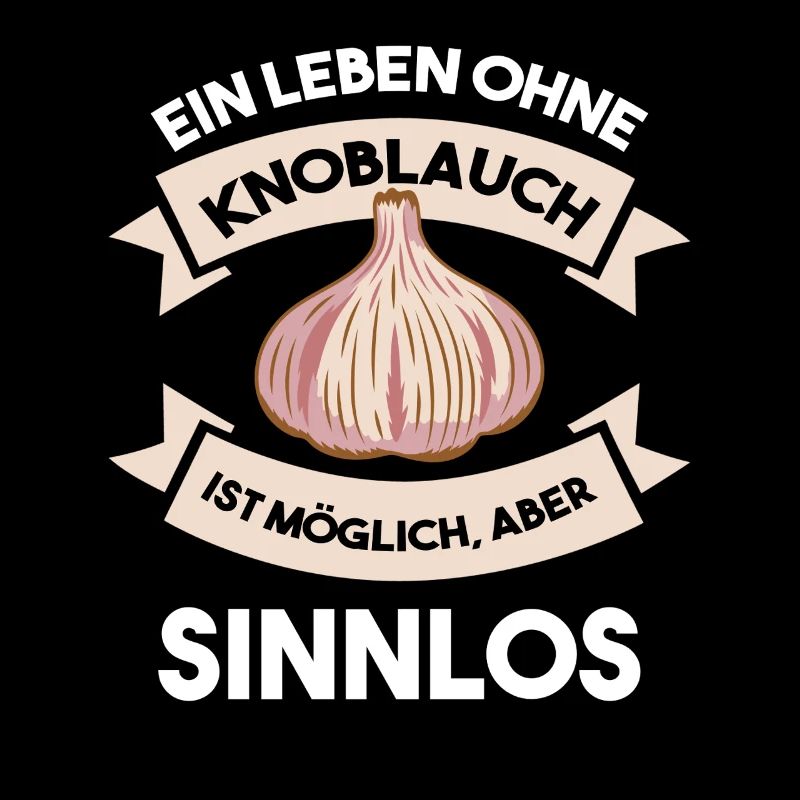 Sinnlos Ohne Knoblauch