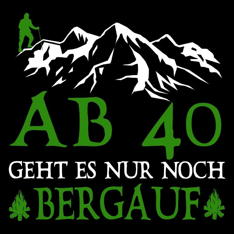 Wanderer 40 Geburtstag Geht es Bergauf