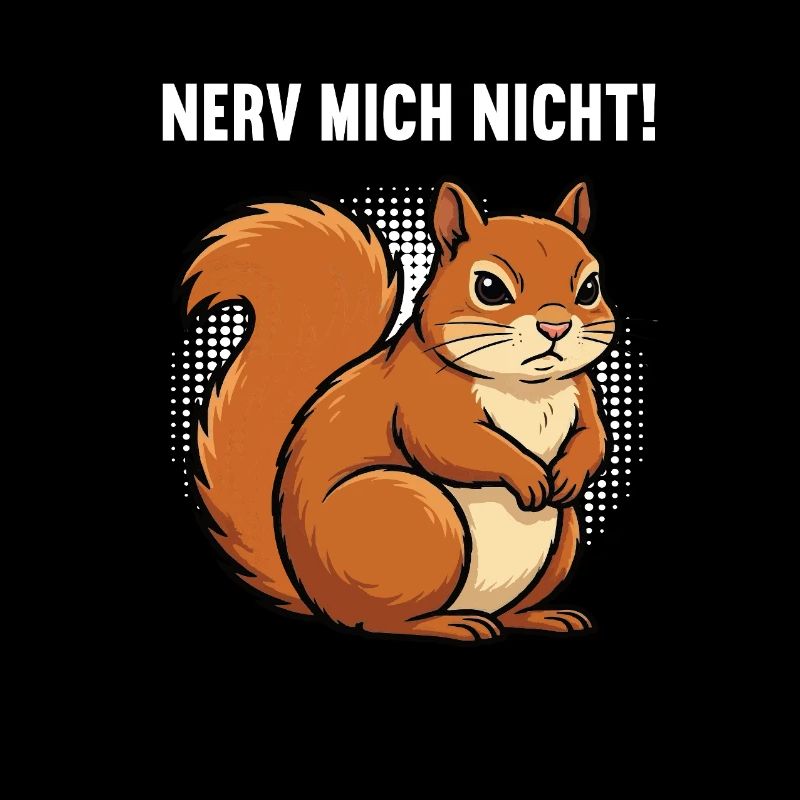 Nerv Mich Nicht Eichhörnchen Eichhorn Nagetier