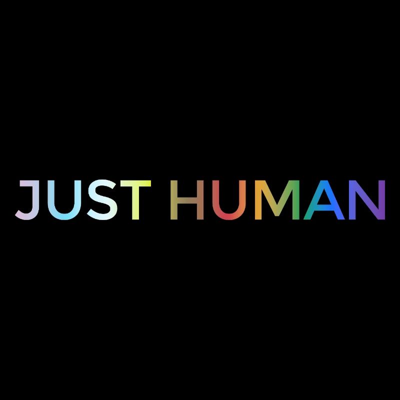 "Just Human" lgbtq, Pride, Regenbogenfarben