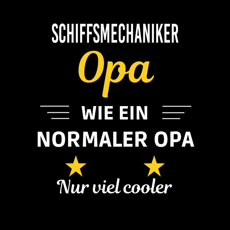 Opa ein normaler nur viel cooler Schiffsmechaniker