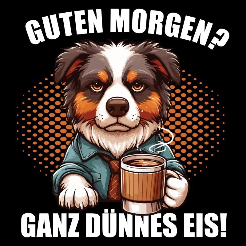 Guten Morgen ganz dünnes Eis Australian Shepherd