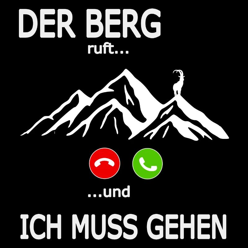 Spruch Der Berg ruft und ich muss gehen Wandern
