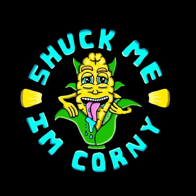 Corn Shuck Me Im Corny! Funny