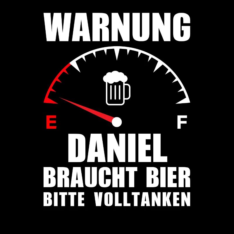 Daniel braucht Bier Bitte volltanken