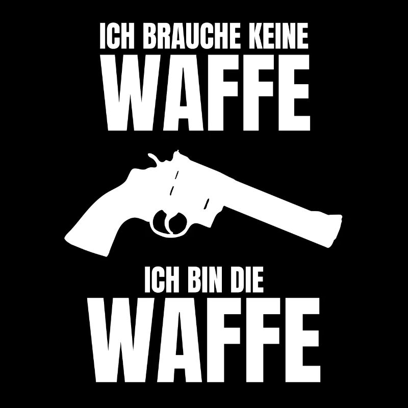 ich bin die Waffe lustiger Spruch Geschenk Pistole