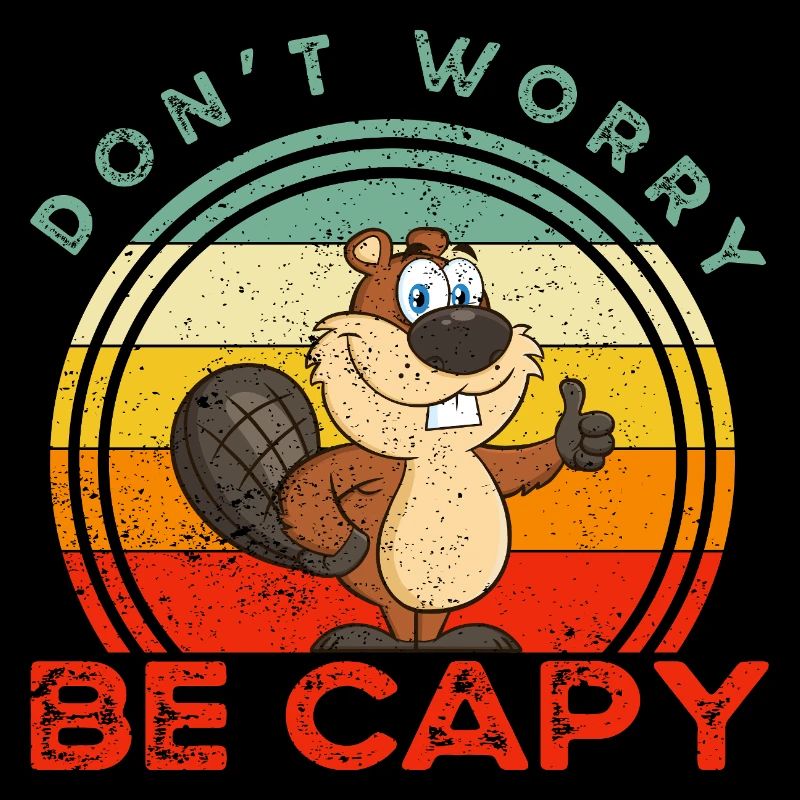 Don't Worry, Be Capy - Capybara Lover's Apparel
