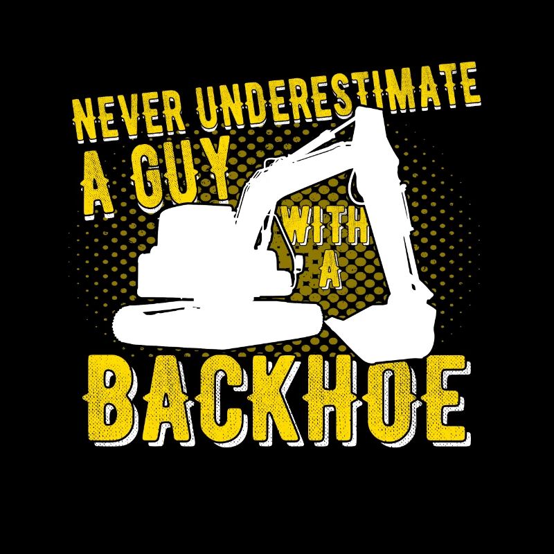 Baggerfahrer A Guy With A Backhoe