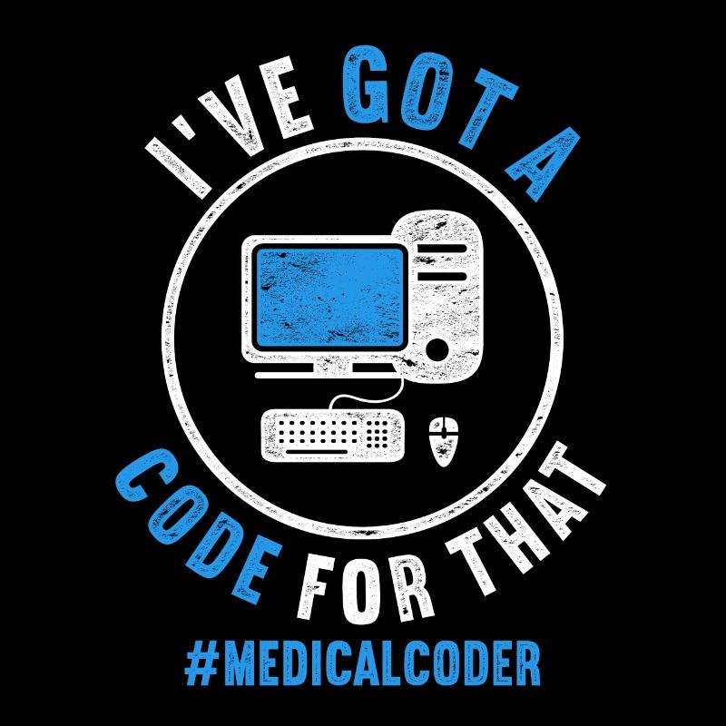 Kodierfachkraft I've Got A Code For That