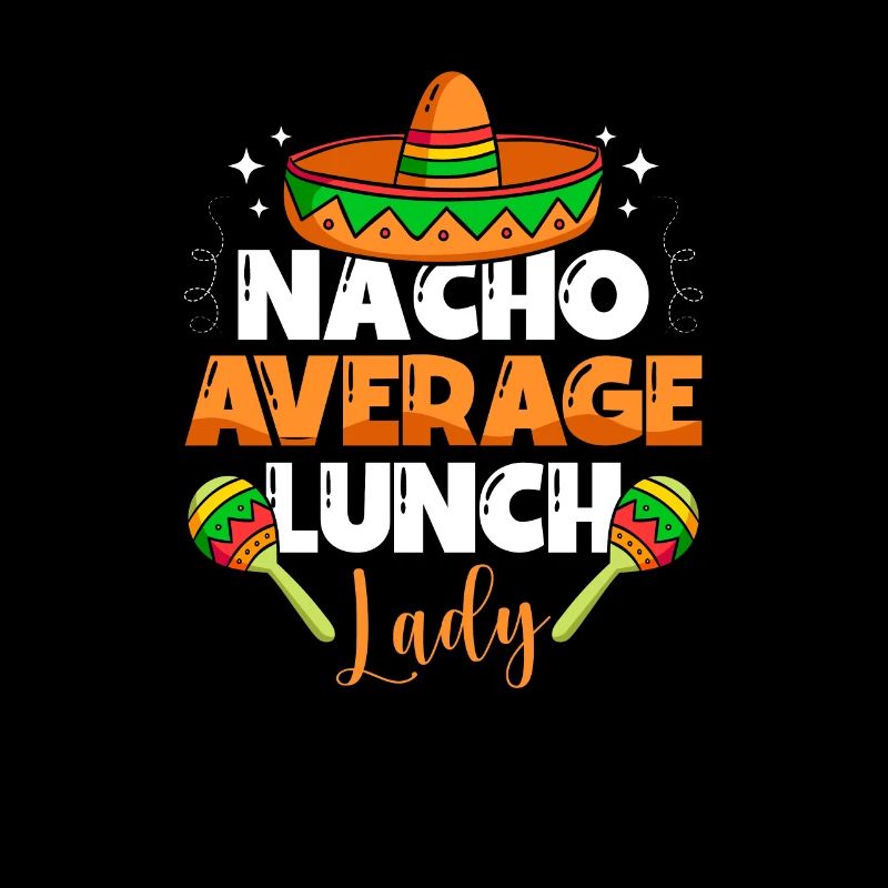 Nacho Average Lunch Lady