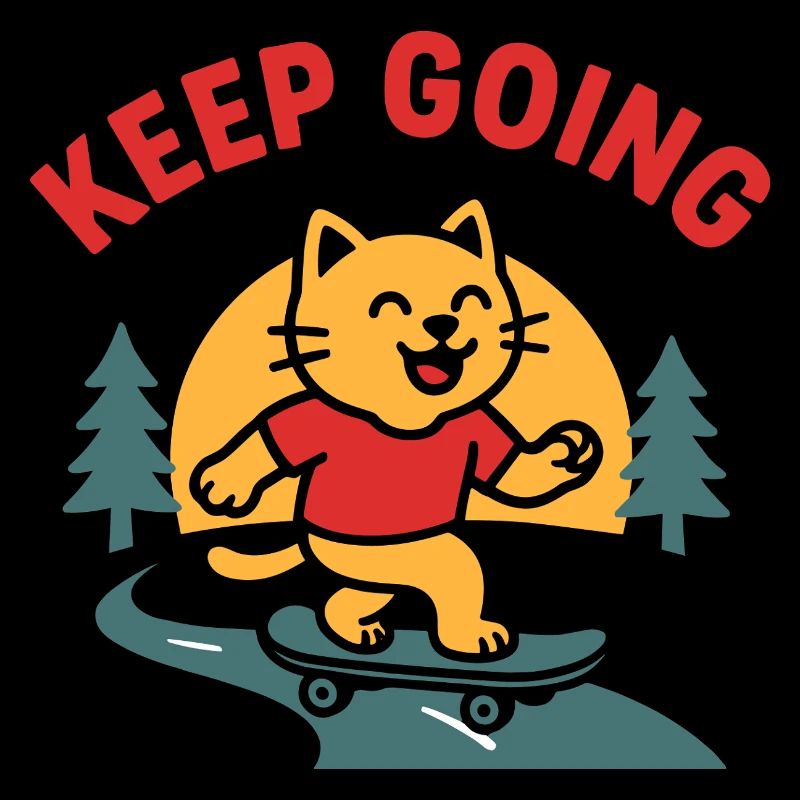 Skateboard Cat - Keep Going Design