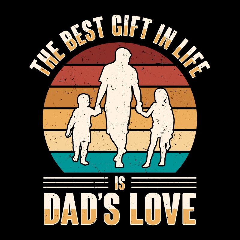 Best dad ever. Paternity-daddy-dad,