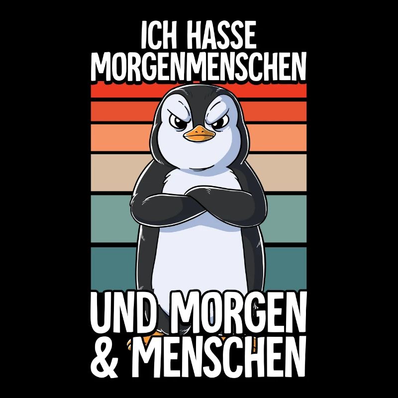 Ich Hasse Morgenmenschen Pinguin