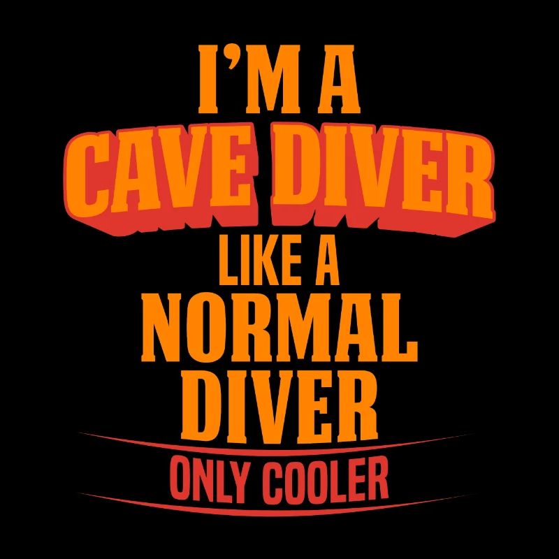 CAVE DIVER PLUS COOL QUE LE PLONGEUR NORMAL