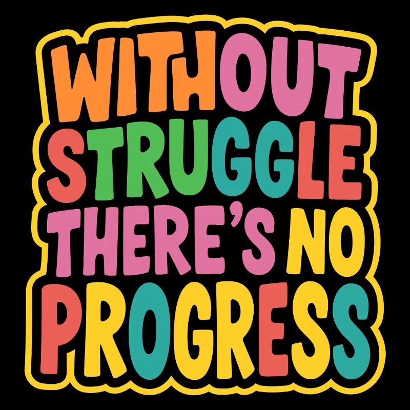No Struggle No Progress