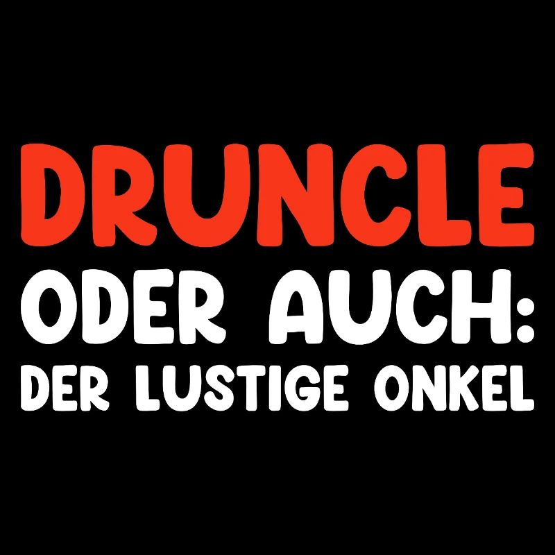 Druncle Oder Auch Der Lustige Onkel