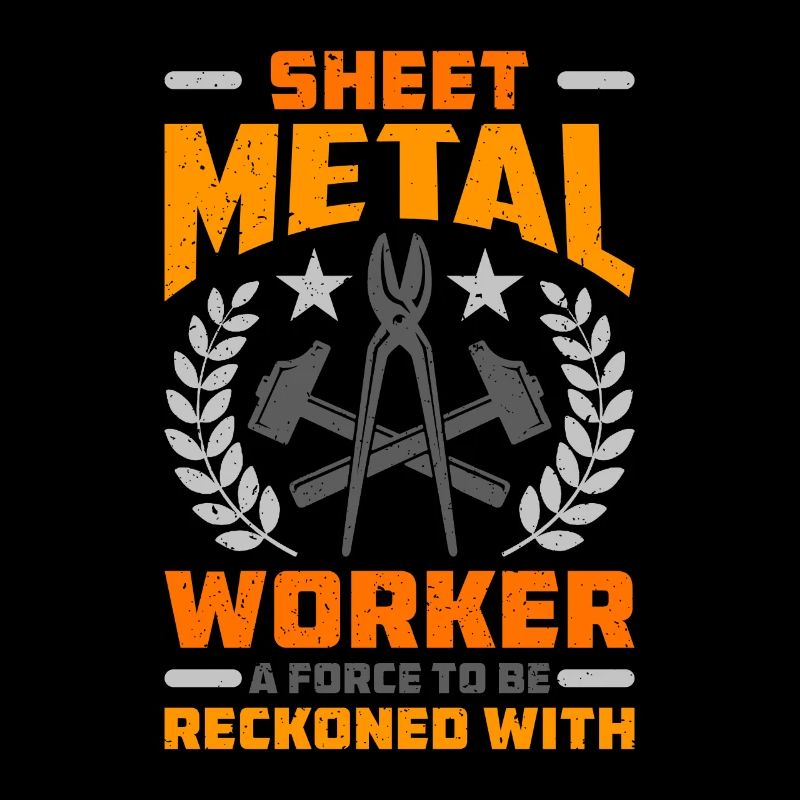 Sheet Metal Worker A Force To Fabricator Workers
