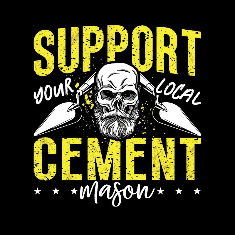 Concrete Finisher Support Your Local Mason Cement