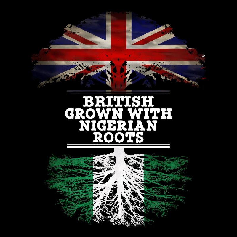 British Grown With Nigerian Roots