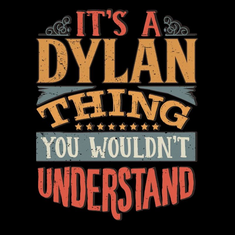 C’est une chose Dylan que vous ne comprendriez pas - Dylan