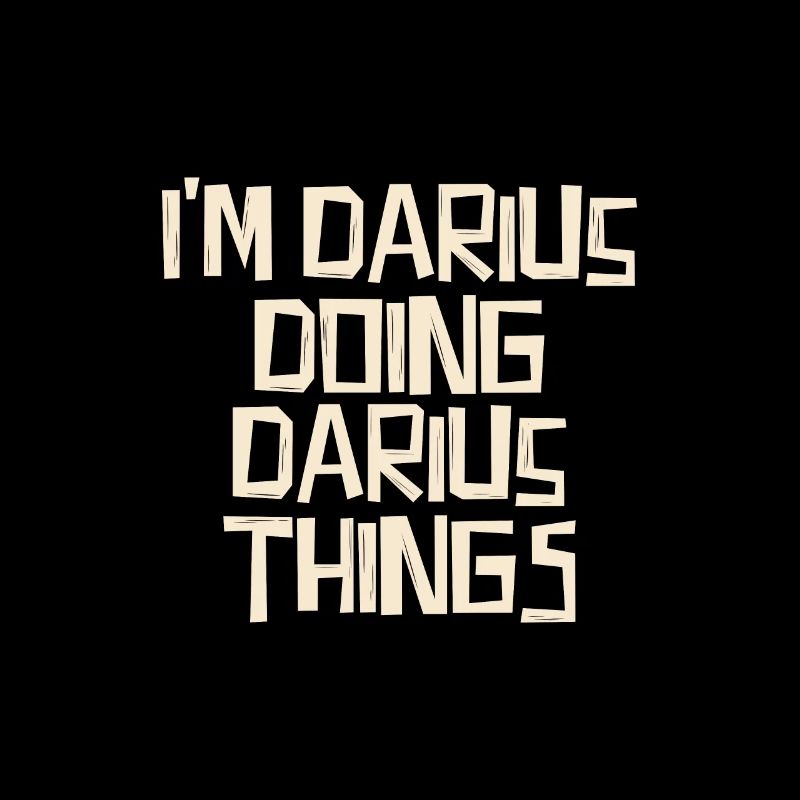 I'm Darius doing Darius things