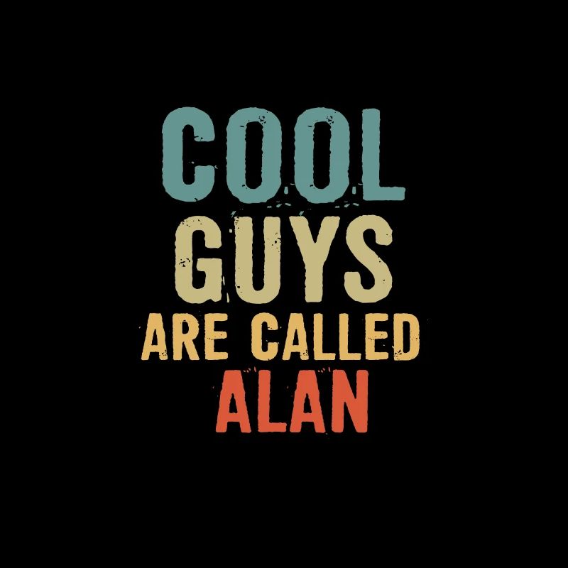 Cool guys are called alan
