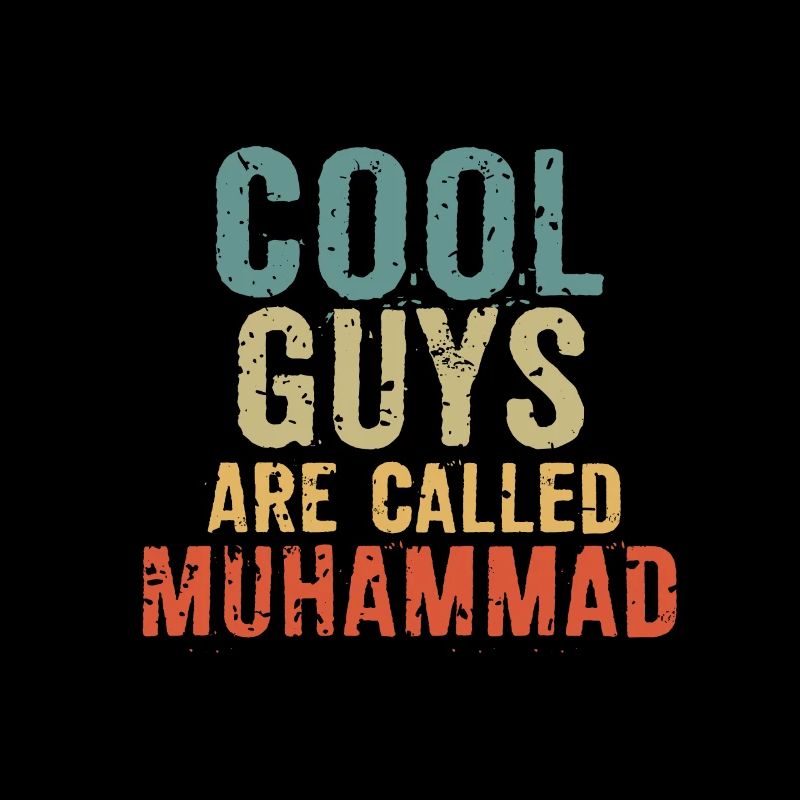 Cool guys are called Muhammad