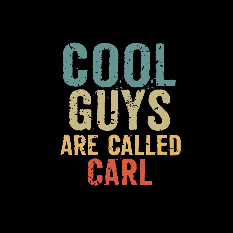 Cool guys are called carl
