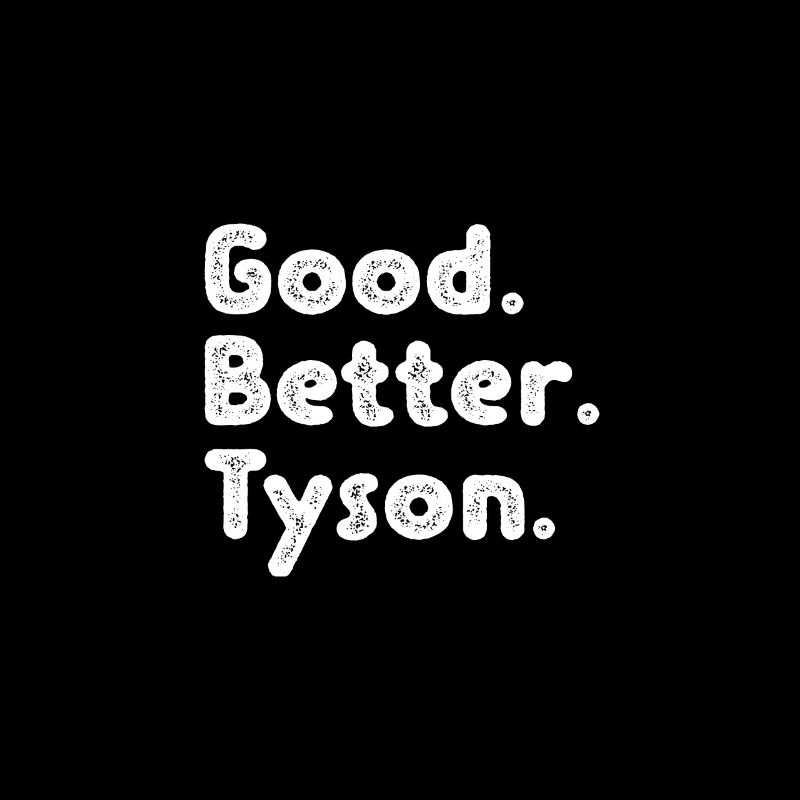 Good better Tyson