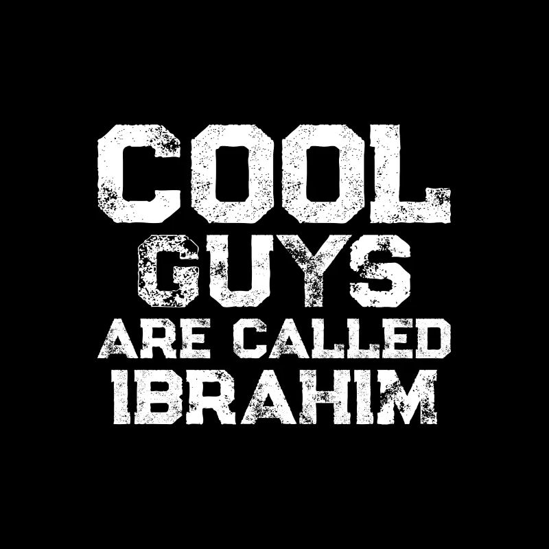 Cool guys are called Ibrahim