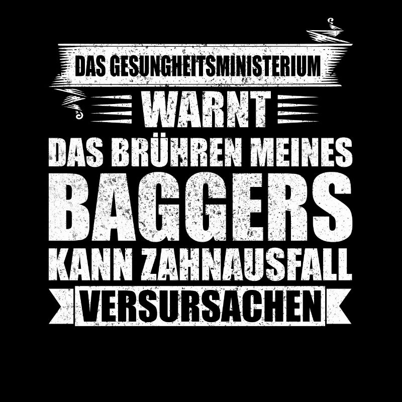 Lustiges Baggerfahrer Bagger Baggerführer baggern