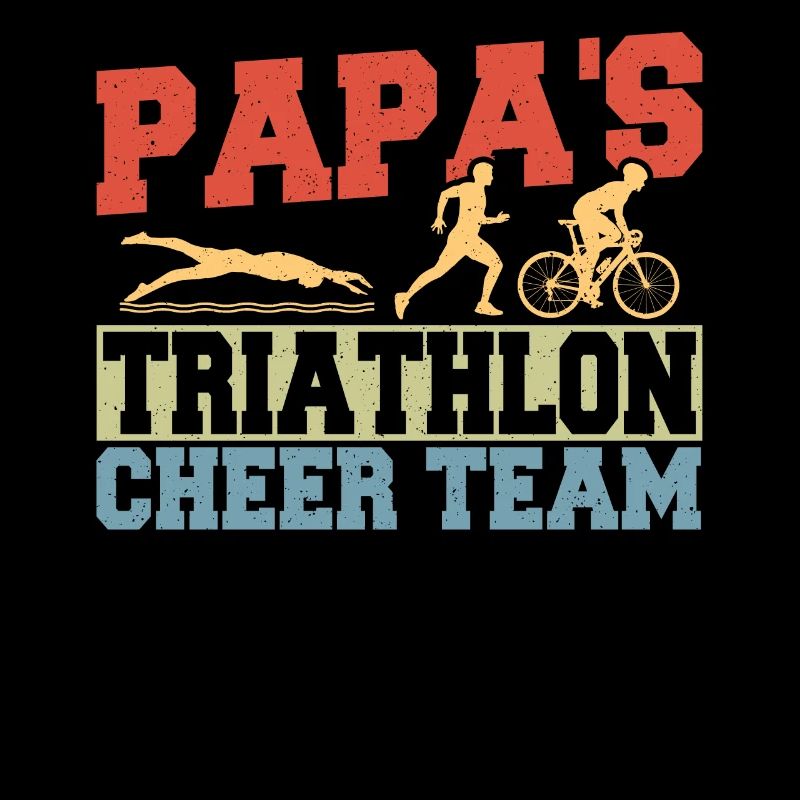Papa's Triathlon Cheer Team Triathleten